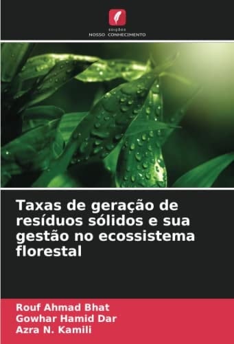 Taxas de geração de resíduos sólidos e sua gestão no ecossistema florestal (Portuguese Edition)