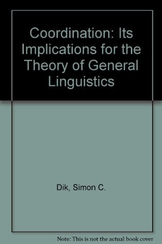 Coordination: Its Implications for the Theory of General Linguistics