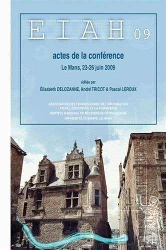 EIAH 2009 : actes de la conférence, Le Mans, 23-26 juin 2009