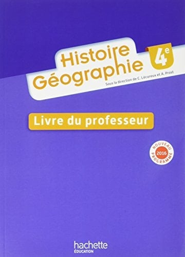 Histoire Géographie 4e Livre du professeur