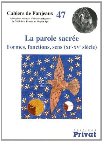 La parole sacrée formes, fonctions, sens (XIe-XVe siècle).
