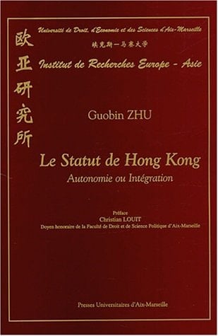 Le statut de Hong Kong autonomie ou intégration