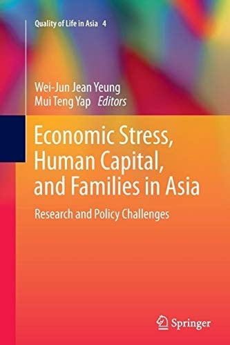 Economic Stress, Human Capital, and Families in Asia Research and Policy Challenges