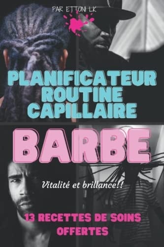 Mon Planificateur de Routine Capillaire- Barbe Homme Pour des Cheveux et une Barbe en Bonne Santé. Vitalité et Brillance