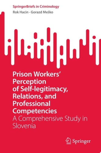 Prison Workers' Perception of Self-legitimacy, Relations, and Professional Competencies
