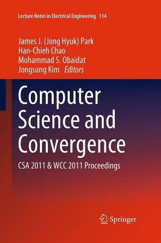Computer Science and Convergence CSA 2011 & WCC 2011 Proceedings