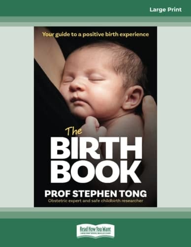 The Birth Book Your Guide to a Positive Birth Experience