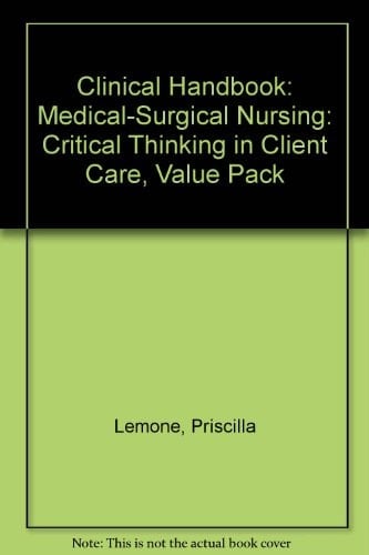 Clinical Handbook Medical-Surgical Nursing: Critical Thinking in Client Care, Value Pack