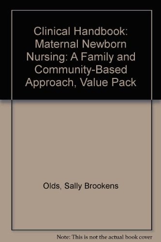 Clinical Handbook Maternal Newborn Nursing: A Family and Community-Based Approach, Value Pack