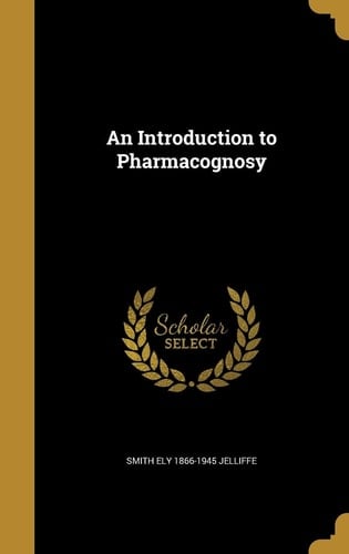 An Introduction to Pharmacognosy