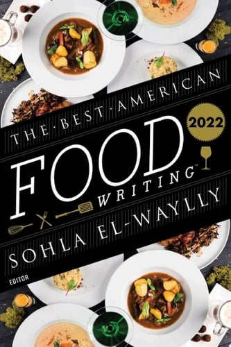 The Best American Food Writing 2022