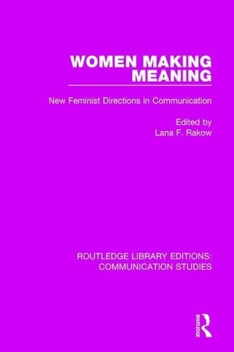 Women Making Meaning New Feminist Directions in Communication