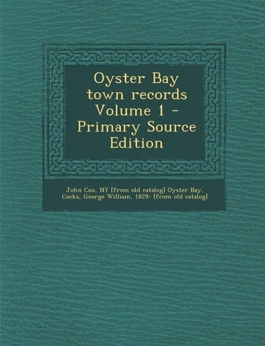Oyster Bay town records Volume 1