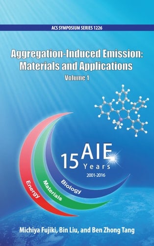 Aggregation-Induced Emission: Materials and Applications Volume 1