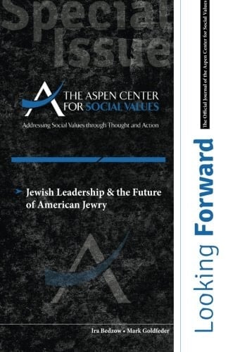 Looking Forward Jewish Leadership and the Future of American Jewry