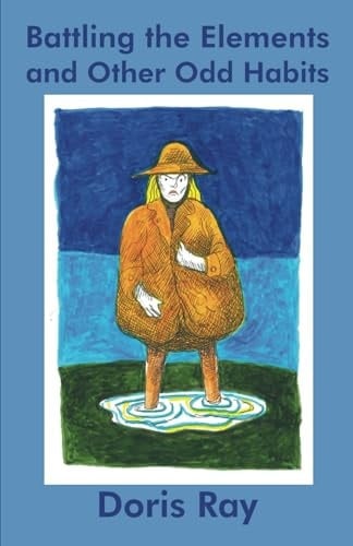 Battling the Elements and Other Odd Habits