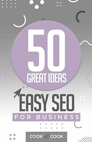50 Great Ideas: Easy SEO for Business