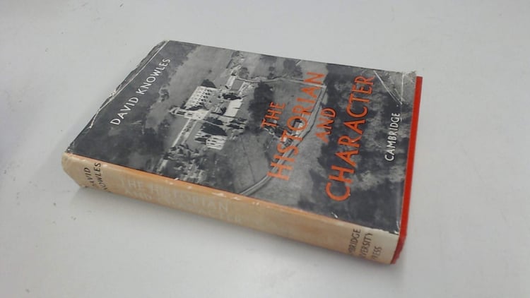 The Historian and Character: And Other Essays