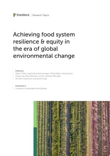 Achieving food system resilience & equity in the era of global environmental change