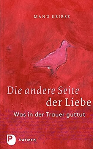 Die andere Seite der Liebe was in der Trauer guttut