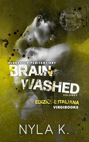 Brainwashed: Edizione Italiana (Alabaster Penitentiary) (Italian Edition)