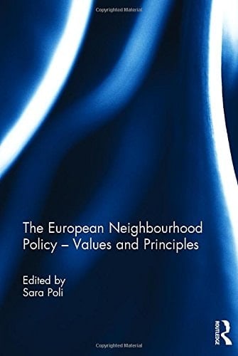 The European Neighbourhood Policy Values and Principles