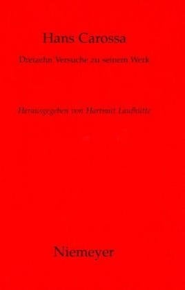 Hans Carossa : dreizehn Versuche zu seinem Werk