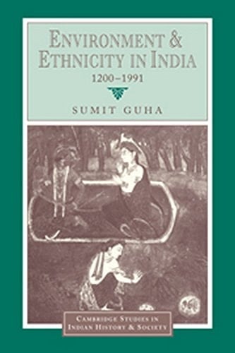 Environment & Ethnicity In India:1200-1991