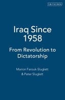 Iraq Since 1958 From Revolution to Dictatorship