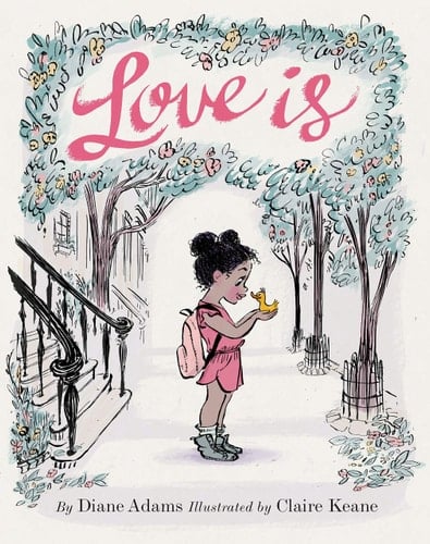 Love Is (Illustrated Story Book about Caring for Others, Book About Love for Parents and Children, Rhyming Picture Book)