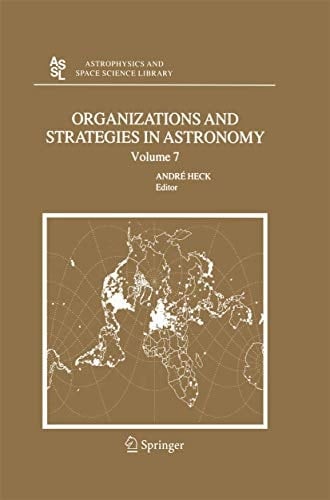 Organizations and Strategies in Astronomy 7