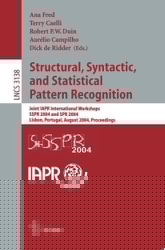 Structural, Syntactic, and Statistical Pattern Recognition Joint IAPR International Workshops, SSPR 2004 and SPR 2004, Lisbon, Portugal, August 18-20, 2004 Proceedings