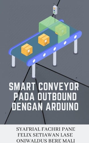 Smart Conveyor Pada Outbound Dengan Arduino