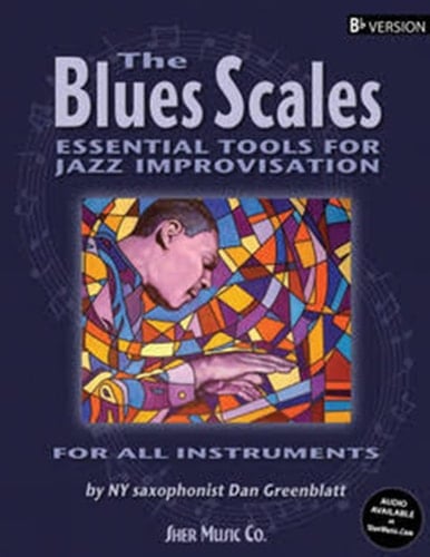 The Blues Scales: Essential Tools for Jazz Improvisation, Bb Version (Book & CD)