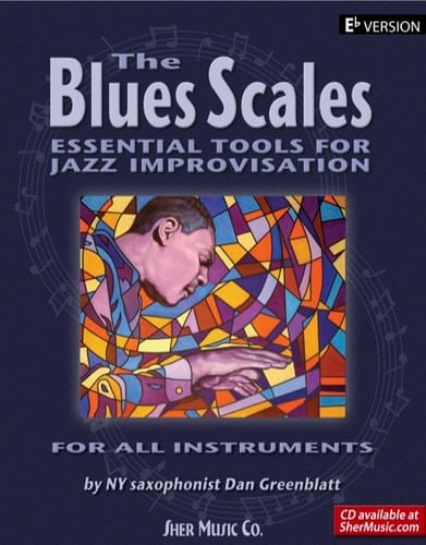 The Blues Scales: Essential Tools for Jazz Improvisation (Eb Version)