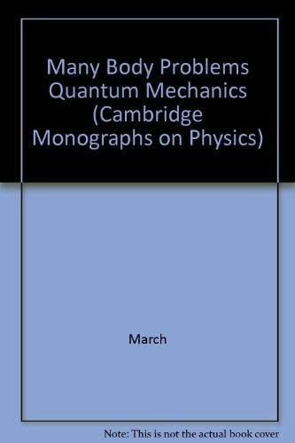 Many Body Problems Quantum Mechanics