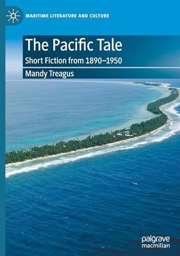The Pacific Tale Short Fiction from 1890-1950