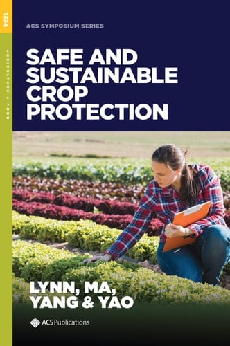 Safe and Sustainable Crop Protection