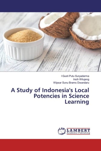 A Study of Indonesia's Local Potencies in Science Learning