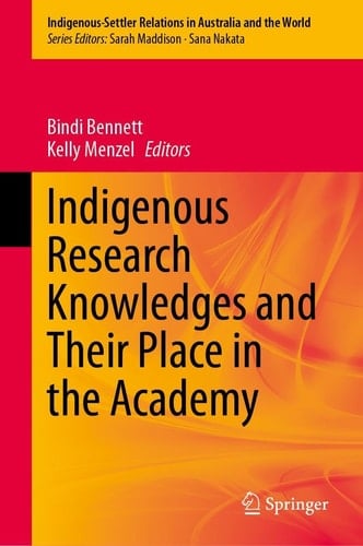 Indigenous Research Knowledges and Their Place in the Academy