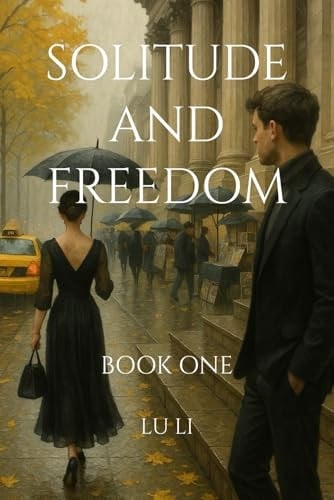 Solitude and Freedom Book One