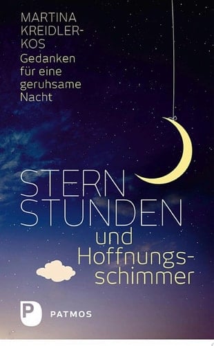 Sternstunden und Hoffnungsschimmer Gedanken für eine geruhsame Nacht