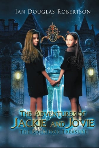 The Adventures of Jackie and Jovie: Uncle Frixos and the Bouritsas Treasure