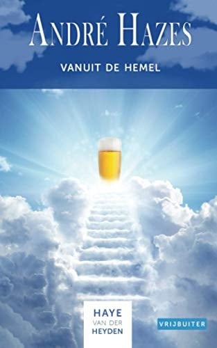 André Hazes: vanuit de hemel (Dutch Edition)