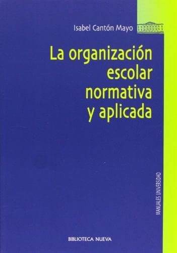 La organización escolar normativa y aplicada
