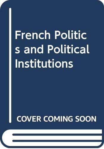 French politics and political institutions (Harper's comparative government series)