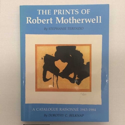 The Prints of Robert Motherwell: A Catalogue Raisonne, 1943-1984