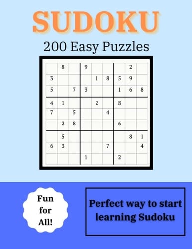 200 Easy Sudoku Puzzles. For Adults, Kids and Seniors.: Great to start learning Sudoku