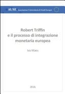 Robert Triffin e il processo di integrazione monetaria europea