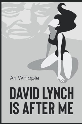 David Lynch Is After Me